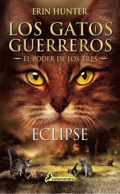 ECLIPSE. LOS GATOS GUERREROS - EL PODER DE LOS TRES IV | 9788498389616 | HUNTER, ERIN | Galatea Llibres | Librería online de Reus, Tarragona | Comprar libros en catalán y castellano online