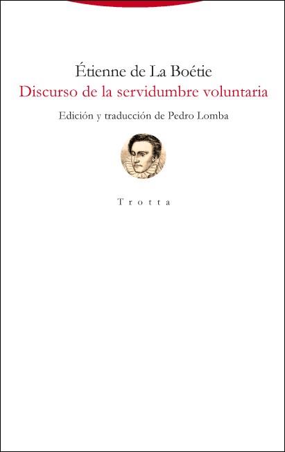 DISCURSO DE LA SERVIDUMBRE VOLUNTARIA | 9788498798050 | BOÉTIE, ÉTIENNE DE LA | Galatea Llibres | Librería online de Reus, Tarragona | Comprar libros en catalán y castellano online