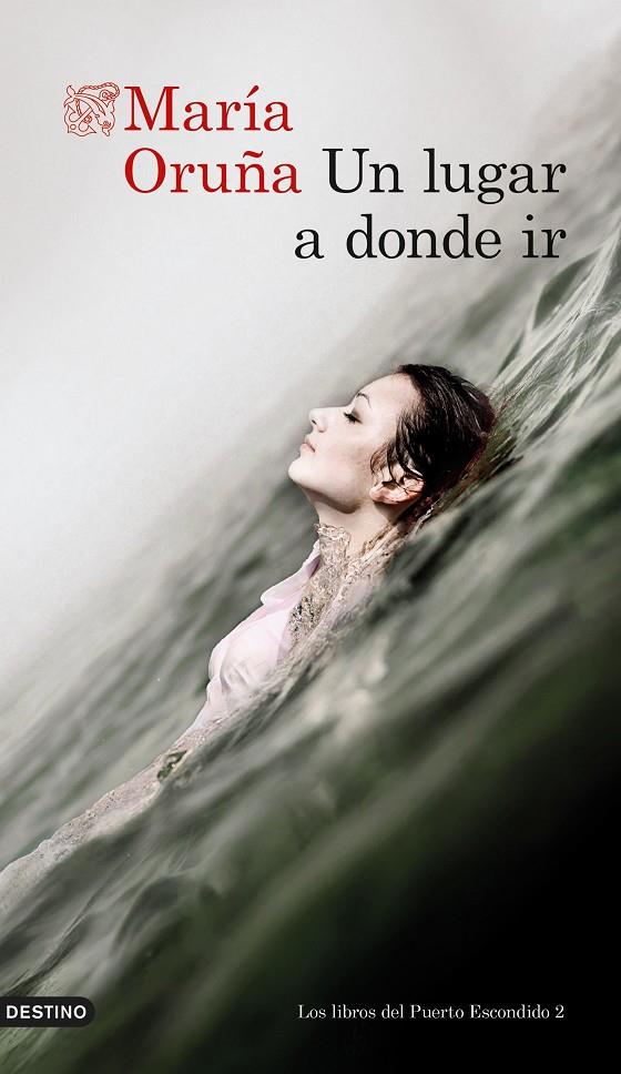 UN LUGAR A DONDE IR | 9788423360604 | ORUÑA, MARÍA | Galatea Llibres | Llibreria online de Reus, Tarragona | Comprar llibres en català i castellà online