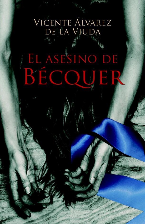 EL ASESINO DE BÉCQUER | 9788423697557 | ALVAREZ DE LA VIUDA, VICENTE | Galatea Llibres | Llibreria online de Reus, Tarragona | Comprar llibres en català i castellà online