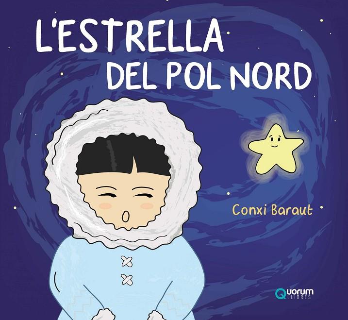 L'ESTRELLA DEL POL NORD | 9788416342426 | BARAUT, CONXI | Galatea Llibres | Llibreria online de Reus, Tarragona | Comprar llibres en català i castellà online
