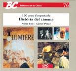 HISTORIA DEL CINEMA. 100 ANYS D'ESPECTACLE | 9788478271184 | BOU, NURIA | Galatea Llibres | Librería online de Reus, Tarragona | Comprar libros en catalán y castellano online