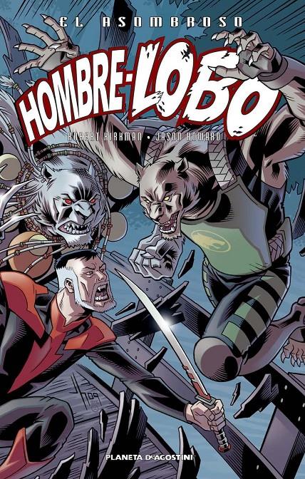 EL ASOMBROSO HOMBRE LOBO 4 | 9788468477596 | KIRKMAN, ROBERT /JASON HOWARD | Galatea Llibres | Librería online de Reus, Tarragona | Comprar libros en catalán y castellano online