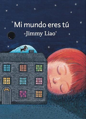 MI MUNDO ERES Tú | 9788415208952 | LIAO, JIMMY | Galatea Llibres | Librería online de Reus, Tarragona | Comprar libros en catalán y castellano online