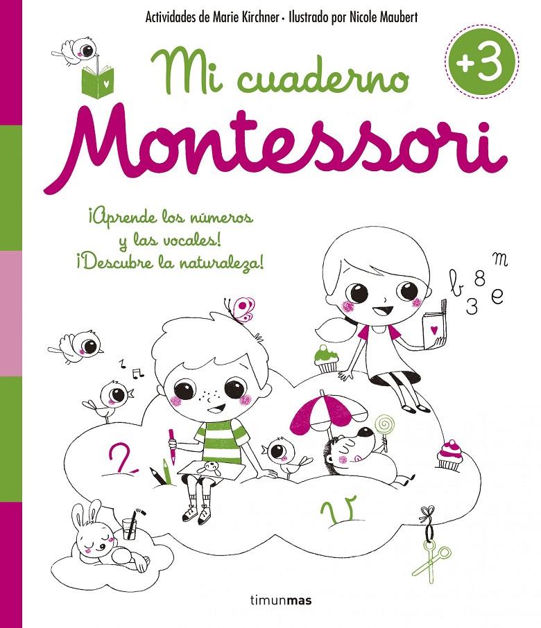 MI CUADERNO MONTESSORI +3 | 9788408154990 | KIRCHNER, MARIE /NICOLE MAUBERT | Galatea Llibres | Librería online de Reus, Tarragona | Comprar libros en catalán y castellano online