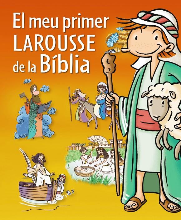 EL MEU PRIMER LAROUSSE DE LA BIBLIA | 9788415785071 | Galatea Llibres | Librería online de Reus, Tarragona | Comprar libros en catalán y castellano online