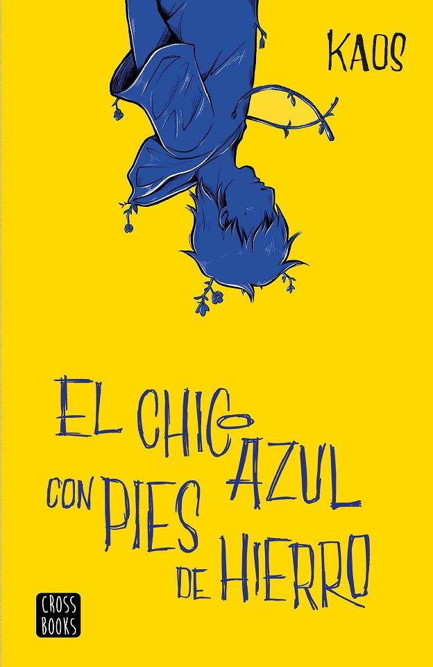 EL CHICO AZUL CON PIES DE HIERRO | 9788408204886 | KAOS | Galatea Llibres | Llibreria online de Reus, Tarragona | Comprar llibres en català i castellà online