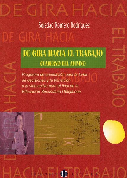 DE GIRA HACIA EL TRABAJO. CUADERNO DEL ALUMNO | 9788495212399 | ROMERO RODRIGUEZ, SOLEDAD | Galatea Llibres | Librería online de Reus, Tarragona | Comprar libros en catalán y castellano online