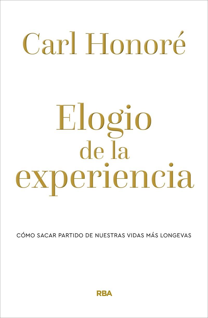 ELOGIO DE LA EXPERIENCIA | 9788490569238 | HONORÉ, CARL | Galatea Llibres | Librería online de Reus, Tarragona | Comprar libros en catalán y castellano online