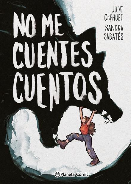 NO ME CUENTES CUENTOS | 9788411611183 | SABATÉS, SANDRA/CREHUET, JUDIT | Galatea Llibres | Llibreria online de Reus, Tarragona | Comprar llibres en català i castellà online