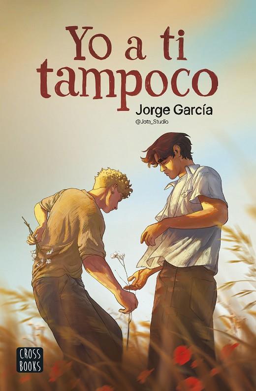YO A TI TAMPOCO | 9788408286912 | GARCIA, JORGE | Galatea Llibres | Librería online de Reus, Tarragona | Comprar libros en catalán y castellano online