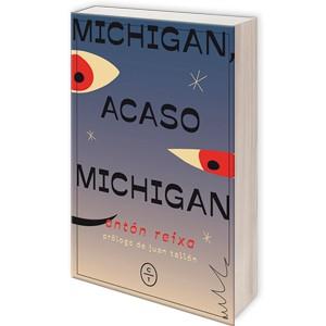 MICHIGAN, ACASO MICHIGAN | 9788494913105 | REIXA, ANTON | Galatea Llibres | Librería online de Reus, Tarragona | Comprar libros en catalán y castellano online