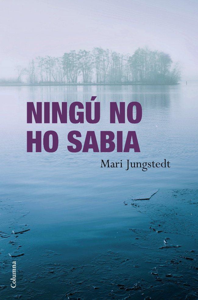 NINGÚ NO HO SABIA | 9788466412698 | JUNGSTEDT, MARI | Galatea Llibres | Librería online de Reus, Tarragona | Comprar libros en catalán y castellano online