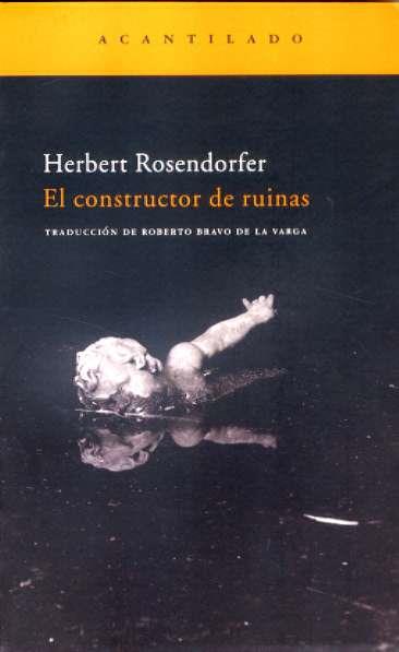 CONSTRUCTOR DE RUINAS, EL | 9788496834231 | ROSENDORFER, HERBERT | Galatea Llibres | Librería online de Reus, Tarragona | Comprar libros en catalán y castellano online