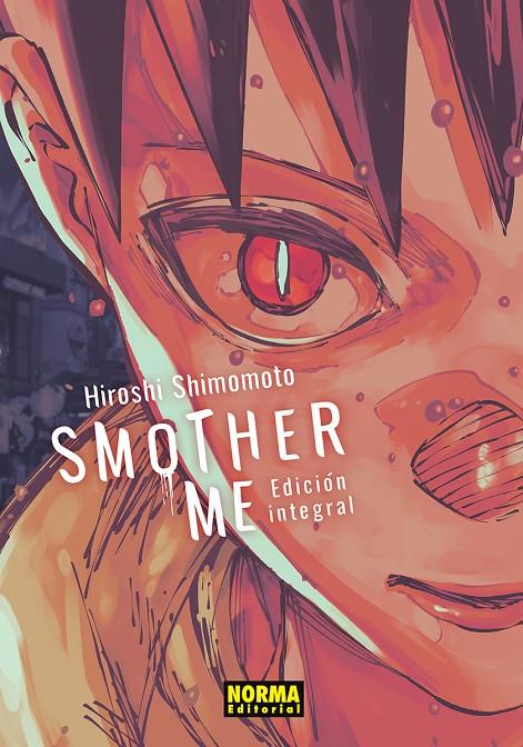 SMOTHER ME. INTEGRAL | 9788467981360 | SHIMOMOTO, HIROSHI | Galatea Llibres | Librería online de Reus, Tarragona | Comprar libros en catalán y castellano online