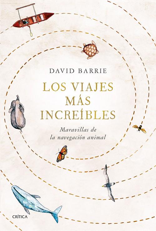 LOS VIAJES MÁS INCREÍBLES | 9788491993407 | BARRIE, DAVID | Galatea Llibres | Llibreria online de Reus, Tarragona | Comprar llibres en català i castellà online
