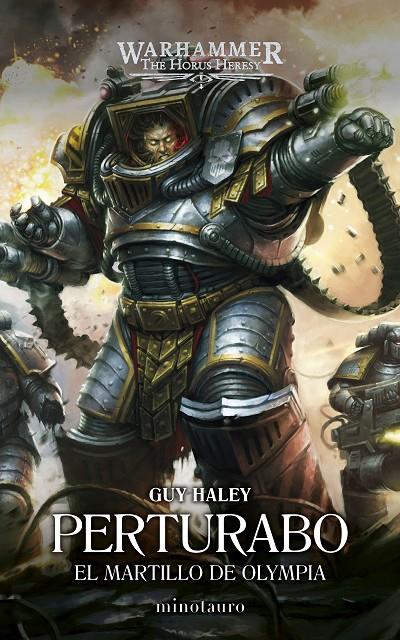 PRIMARCHS 4 PERTURABO: EL MARTILLO DE OLYMPIA WARHAMMER | 9788445018927 | HALEY, GUY | Galatea Llibres | Librería online de Reus, Tarragona | Comprar libros en catalán y castellano online