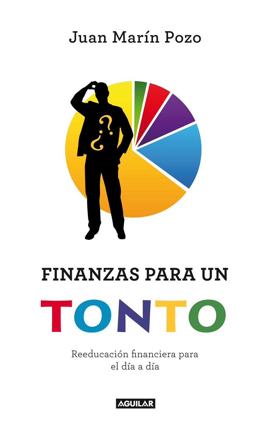 FINANZAS PARA UN TONTO | 9788403011489 | MARIN POZO, JUAN | Galatea Llibres | Librería online de Reus, Tarragona | Comprar libros en catalán y castellano online