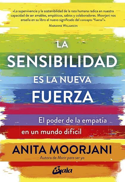 LA SENSIBILIDAD ES LA NUEVA FUERZA | 9788484458890 | MOORJANI, ANITA | Galatea Llibres | Librería online de Reus, Tarragona | Comprar libros en catalán y castellano online