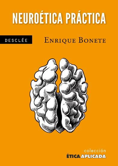 NEUROETICA APLICADA | 9788433024640 | BONETE, ENRIQUE | Galatea Llibres | Llibreria online de Reus, Tarragona | Comprar llibres en català i castellà online