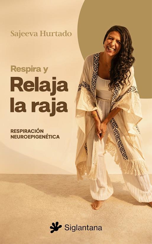 RESPIRA Y RELAJA LA RAJA | 9788410179936 | HURTADO, SAJEEVA | Galatea Llibres | Librería online de Reus, Tarragona | Comprar libros en catalán y castellano online