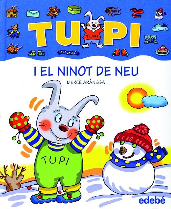 TUPI I EL NINOT DE NEU | 9788423687039 | ARANEGA, MERCE | Galatea Llibres | Librería online de Reus, Tarragona | Comprar libros en catalán y castellano online