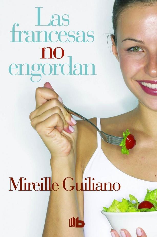 LAS FRANCESAS NO ENGORDAN | 9788490702888 | GUILIANO, MIREILLE | Galatea Llibres | Librería online de Reus, Tarragona | Comprar libros en catalán y castellano online