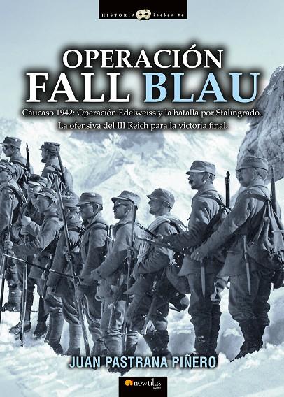 OPERACIÓN FALL BLAU | 9788499678597 | PASTRANA PIÑERO, JUAN | Galatea Llibres | Llibreria online de Reus, Tarragona | Comprar llibres en català i castellà online