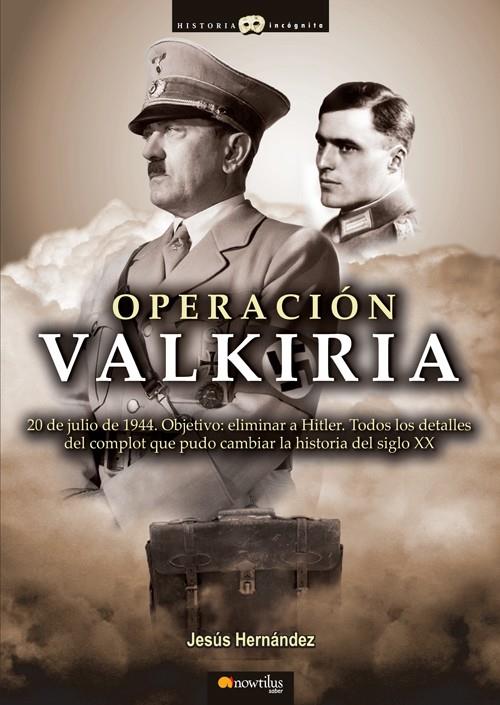 OPERACIÓN VALKIRIA | 9788497635202 | HERNÁNDEZ, JESÚS | Galatea Llibres | Llibreria online de Reus, Tarragona | Comprar llibres en català i castellà online