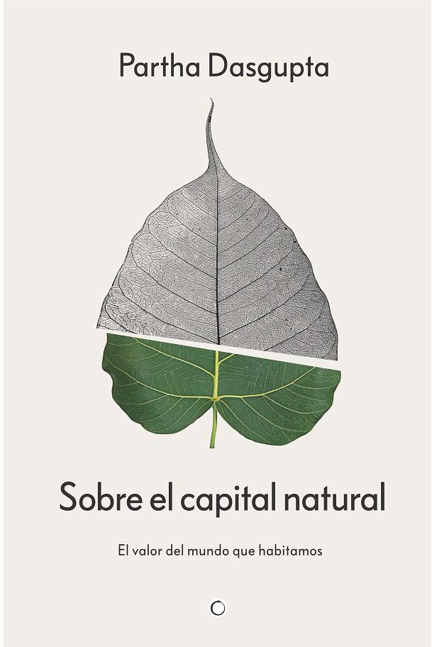 SOBRE EL CAPITAL NATURAL | 9788412901955 | DASGUPTA, PARTHA | Galatea Llibres | Llibreria online de Reus, Tarragona | Comprar llibres en català i castellà online