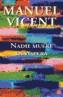 NADIE MUERE LA VISPERA | 9788466314756 | VICENT, MANUEL | Galatea Llibres | Librería online de Reus, Tarragona | Comprar libros en catalán y castellano online
