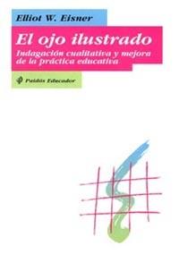 OJO ILUSTRADO, EL.INDAGACION CUALITATIVA Y MEJORA DE LA PRAC | 9788449304774 | EISNER, ELLIOT | Galatea Llibres | Llibreria online de Reus, Tarragona | Comprar llibres en català i castellà online
