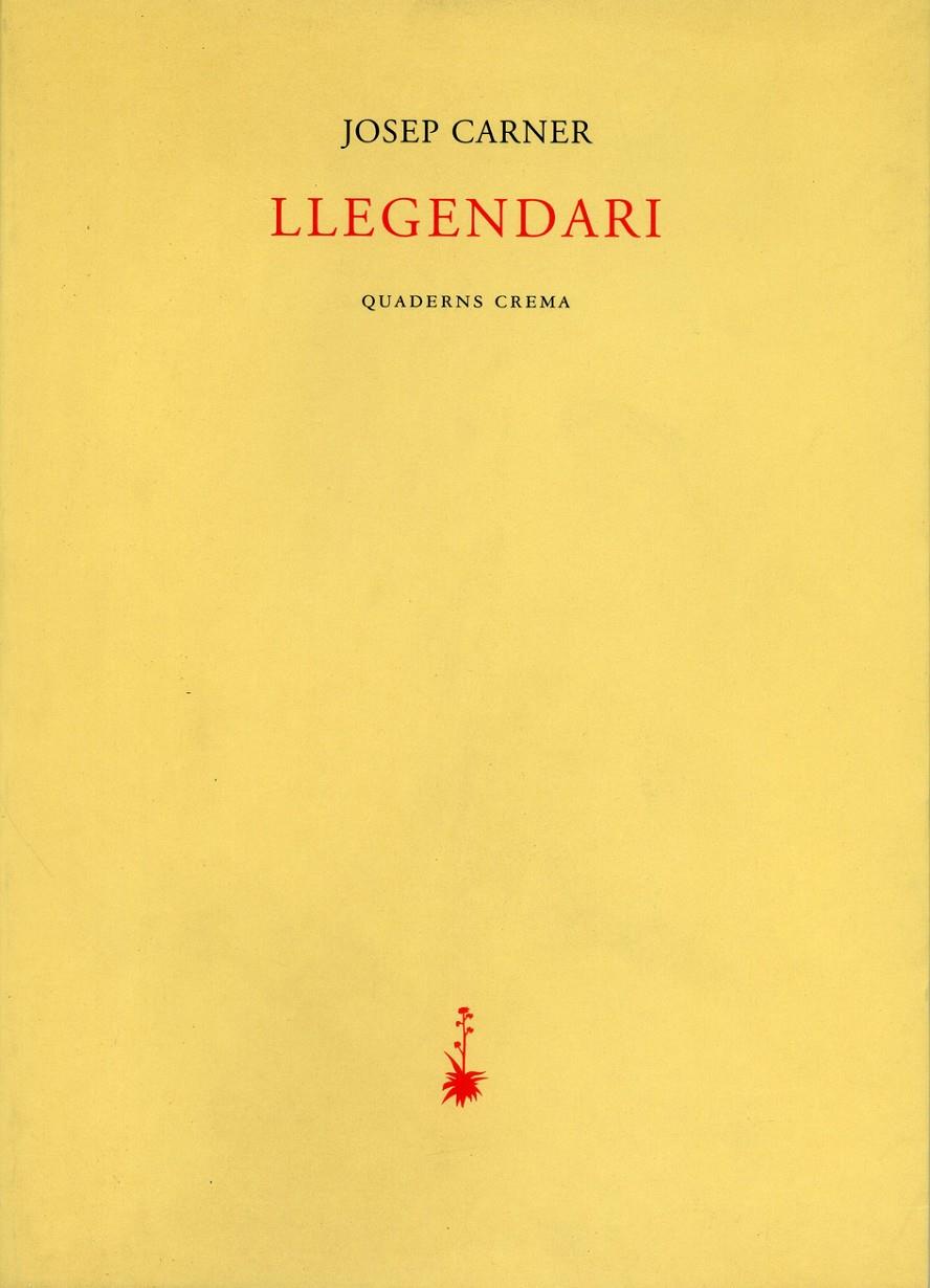 LLEGENDARI | 9788477272427 | CARNER, JOSEP | Galatea Llibres | Librería online de Reus, Tarragona | Comprar libros en catalán y castellano online