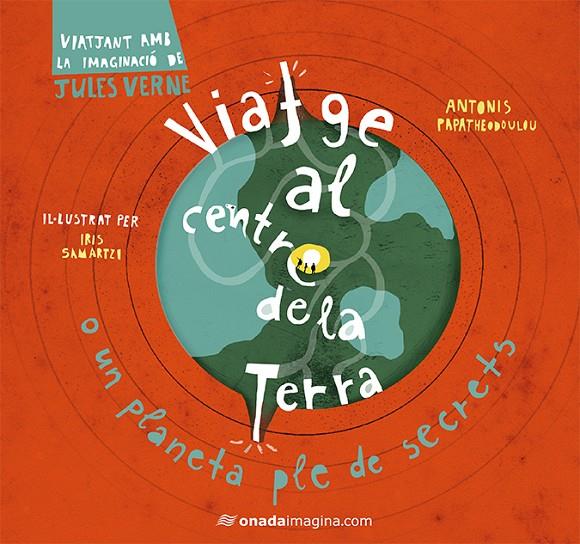 VIATGE AL CENTRE DE LA TERRA | 9788417050245 | SAMARTZI, IRIS/PAPATHEODOULOU, ANTONIS | Galatea Llibres | Llibreria online de Reus, Tarragona | Comprar llibres en català i castellà online
