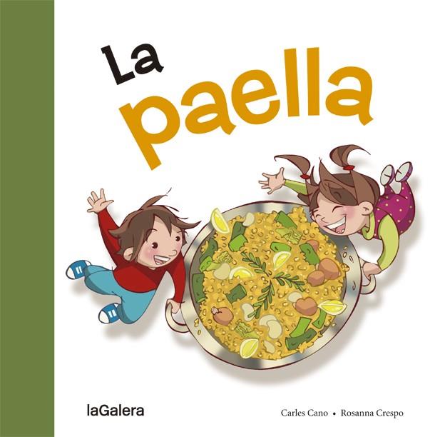 LA PAELLA | 9788424657642 | CANO, CARLES | Galatea Llibres | Librería online de Reus, Tarragona | Comprar libros en catalán y castellano online