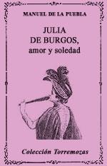JULIA DE BURGOS.AMOR Y SOLEDAD | 9788478391363 | DE LA PUEBLA, MANUEL | Galatea Llibres | Librería online de Reus, Tarragona | Comprar libros en catalán y castellano online