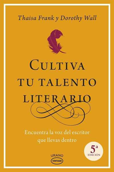 CULTIVA TU TALENTO LITERARIO | 9788479538026 | FRANK, THAISA | Galatea Llibres | Llibreria online de Reus, Tarragona | Comprar llibres en català i castellà online