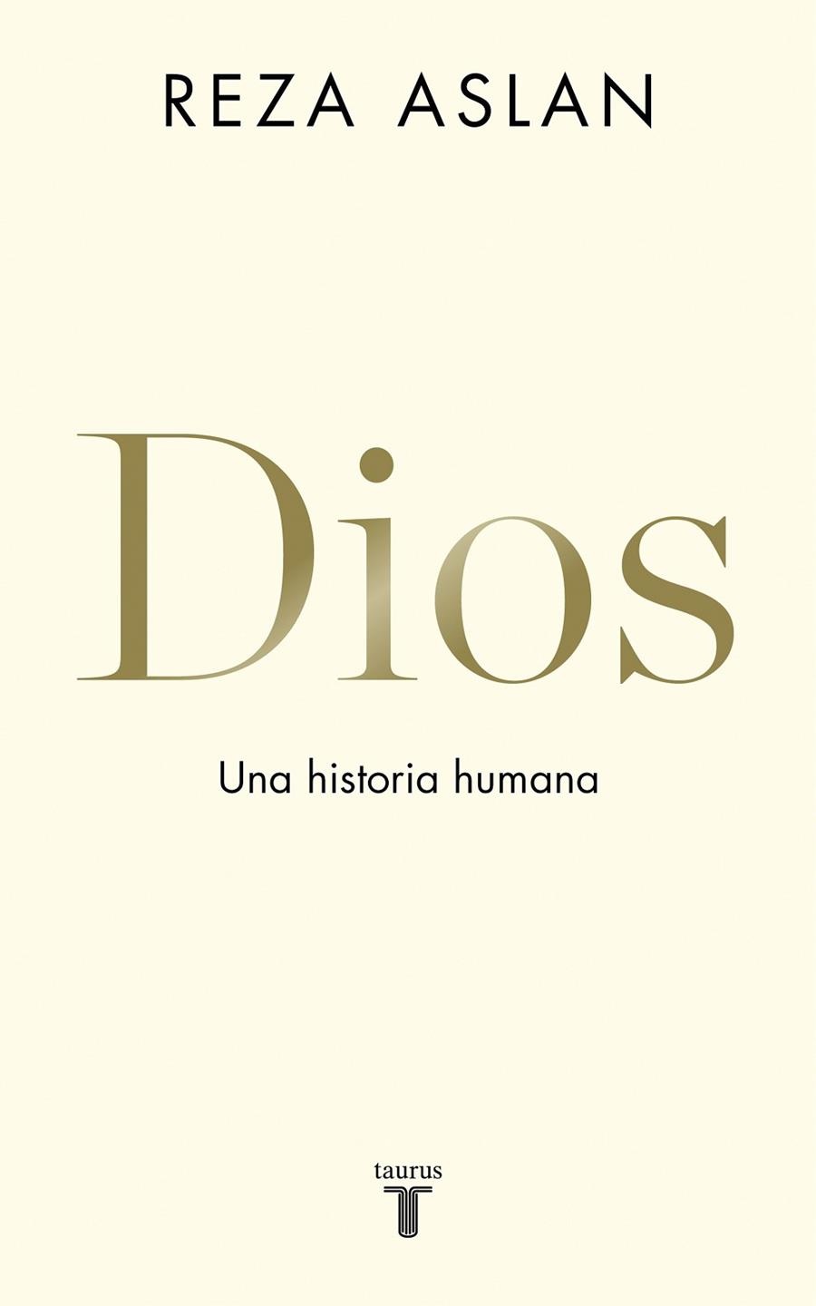 DIOS. UNA HISTORIA HUMANA | 9788430620579 | ASLAN, REZA | Galatea Llibres | Librería online de Reus, Tarragona | Comprar libros en catalán y castellano online