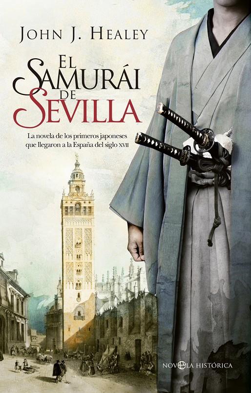 EL SAMURÁI DE SEVILLA | 9788490606339 | HEALEY, JOHN J. | Galatea Llibres | Llibreria online de Reus, Tarragona | Comprar llibres en català i castellà online