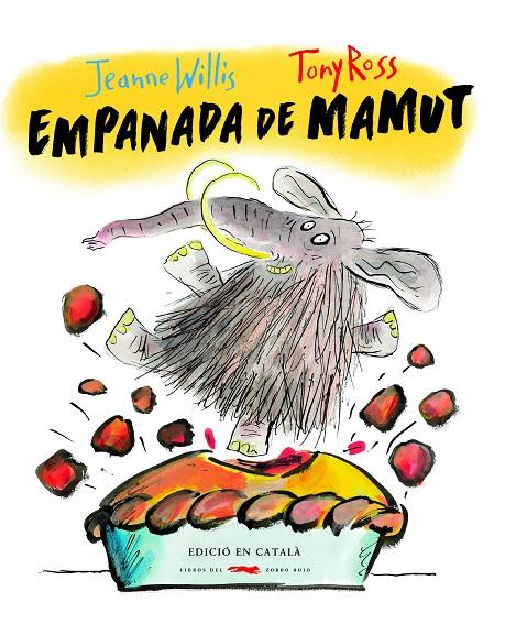 EMPANADA DE MAMUT | 9788494674334 | WILLIS, JEANNE | Galatea Llibres | Librería online de Reus, Tarragona | Comprar libros en catalán y castellano online