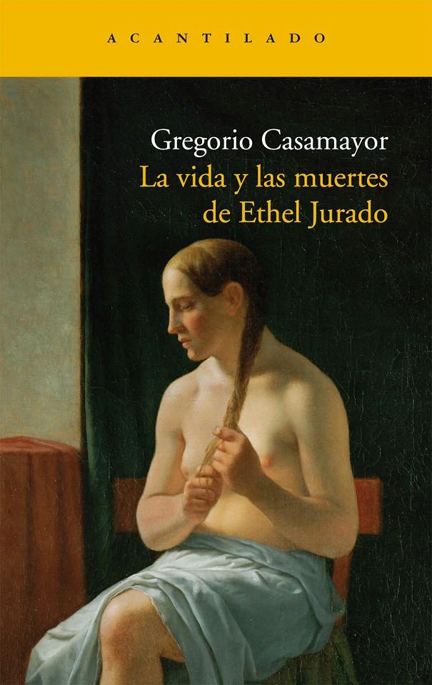 VIDA Y LAS MUERTES DE ETHEL JURADO, LA | 9788492649891 | CASAMAYOR, GREGORIO | Galatea Llibres | Llibreria online de Reus, Tarragona | Comprar llibres en català i castellà online
