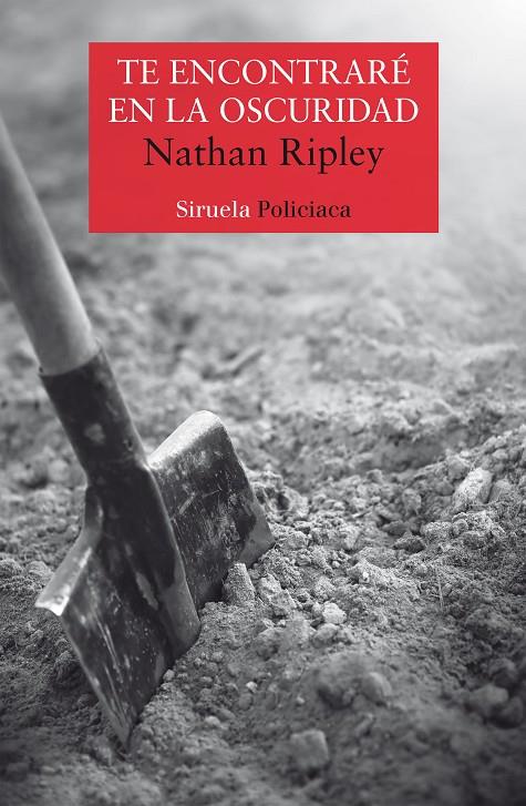 TE ENCONTRARÉ EN LA OSCURIDAD | 9788417860172 | RIPLEY, NATHAN | Galatea Llibres | Librería online de Reus, Tarragona | Comprar libros en catalán y castellano online