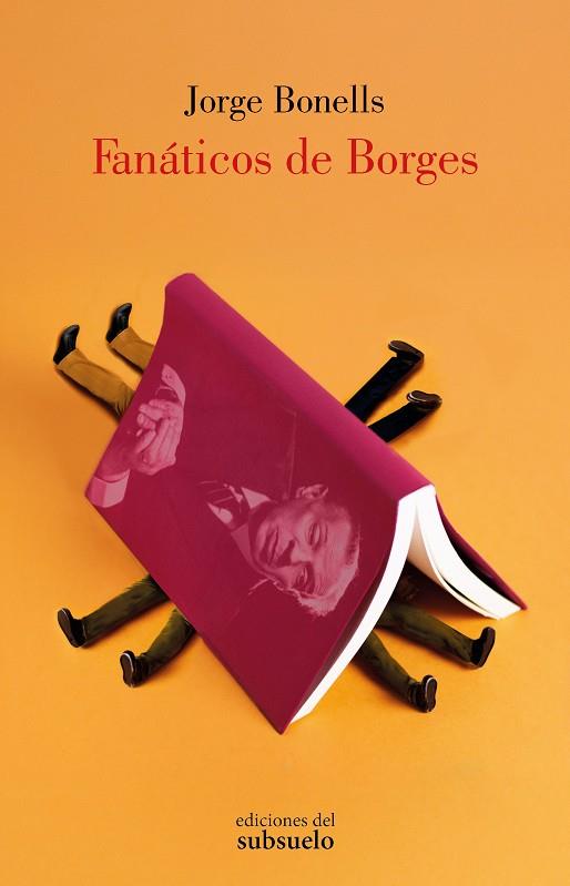 FANÁTICOS DE BORGES | 9788412974744 | BONELLS RODRÍGUEZ, JORGE | Galatea Llibres | Llibreria online de Reus, Tarragona | Comprar llibres en català i castellà online