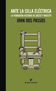 ANTE LA SILLA ELÉCTRICA | 9788415217084 | DOS PASSOS, JOHN | Galatea Llibres | Librería online de Reus, Tarragona | Comprar libros en catalán y castellano online