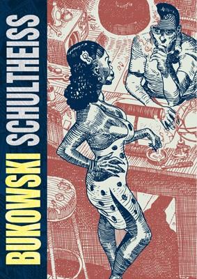 BUKOWSKI SCHULTHEISS | 9788415724797 | BUKOWSKI, CHARLES/SCHULTHEISS, MATTHIAS | Galatea Llibres | Librería online de Reus, Tarragona | Comprar libros en catalán y castellano online
