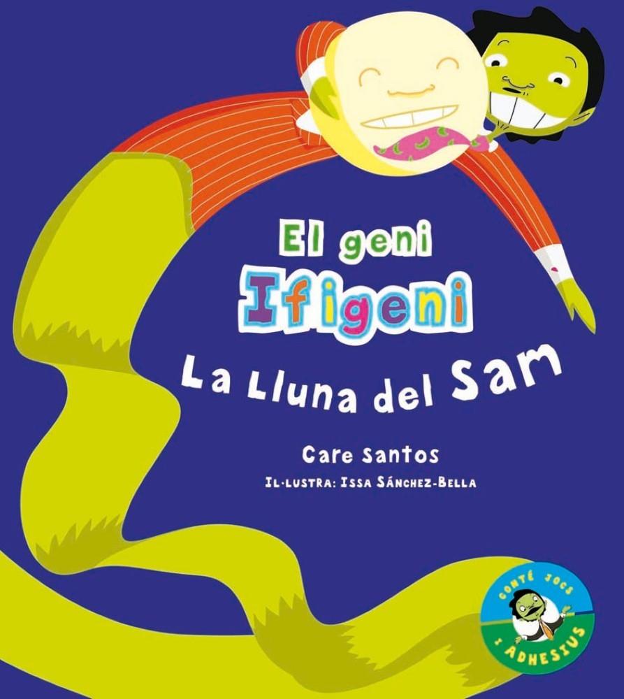 LLUNA DEL SAM, LA (EL GENI IFIGENI) | 9788479426316 | SANTOS, CARE | Galatea Llibres | Librería online de Reus, Tarragona | Comprar libros en catalán y castellano online