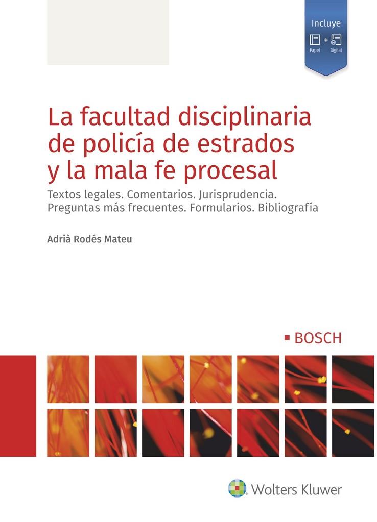 LA FACULTAD DISCIPLINARIA DE POLICÍA DE ESTRADOS Y LA MALA FE PROCESAL | 9788490904480 | RODÉS MATEU, ADRIÀ | Galatea Llibres | Librería online de Reus, Tarragona | Comprar libros en catalán y castellano online