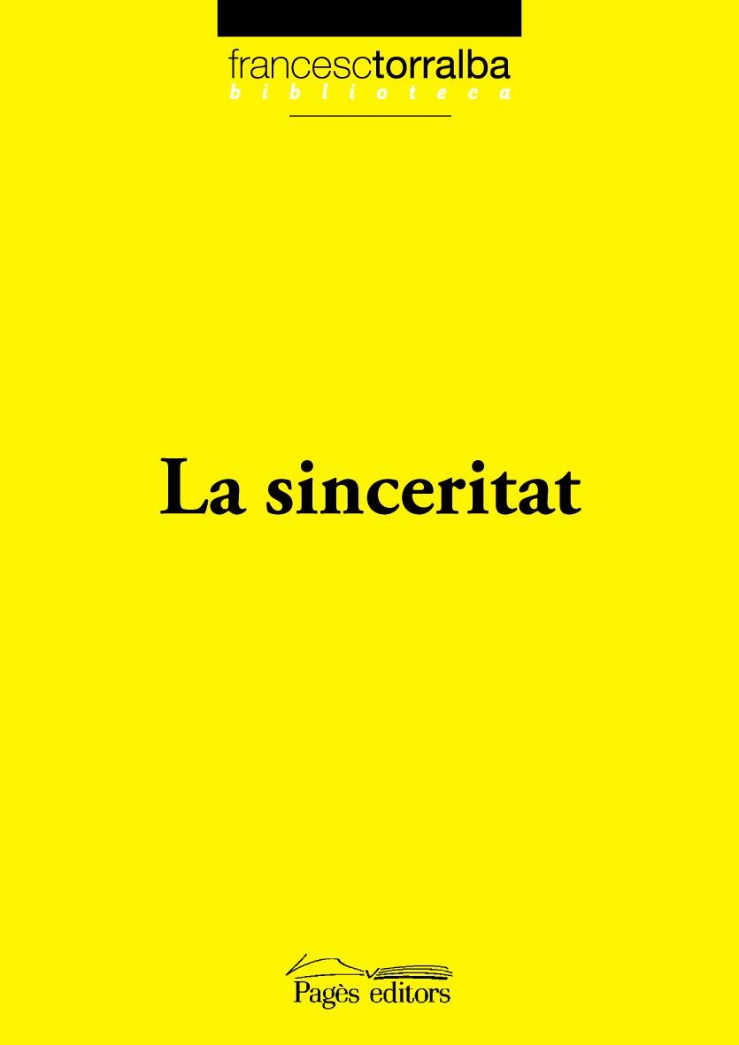 SINCERITAT, LA | 9788497798143 | TORRALBA I ROSELLÓ, FRANCESC | Galatea Llibres | Llibreria online de Reus, Tarragona | Comprar llibres en català i castellà online