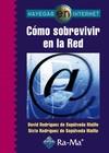COMO SOBREVIVIR EN LA RED. NAVEGAR EN INTERNET | 9788478979523 | RODRIGUEZ DE SEPULVEDA MAILLO,/RODRIGUEZ DE SEPULVEDA, SIXTO | Galatea Llibres | Librería online de Reus, Tarragona | Comprar libros en catalán y castellano online