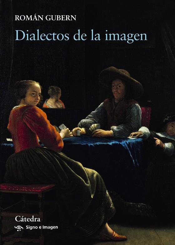 DIALECTOS DE LA IMAGEN | 9788437637310 | GUBERN, ROMáN | Galatea Llibres | Librería online de Reus, Tarragona | Comprar libros en catalán y castellano online